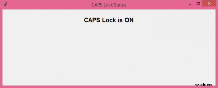 কিভাবে tkinter এ CAPS Lock Key এর অবস্থা দেখাবেন? 