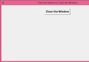 কিভাবে একটি Tkinter বোতাম ব্যবহার করে Python থেকে প্রস্থান করবেন? 