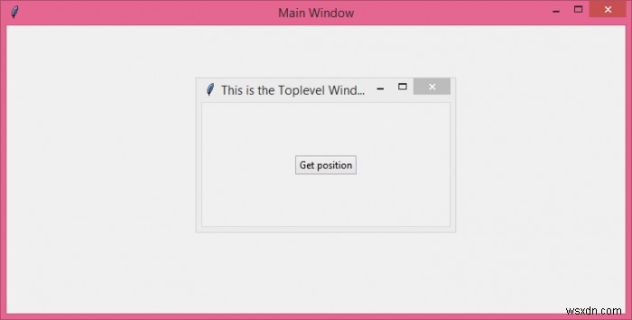 আমি কিভাবে Tkinter এ একটি টপলেভেলের অবস্থান নির্ধারণ করতে পারি? 