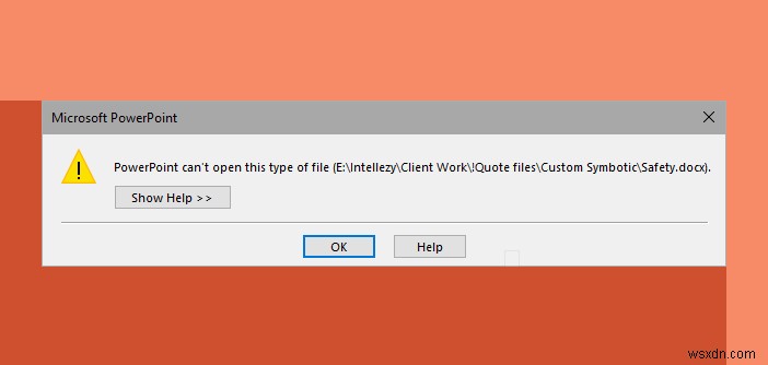 পাওয়ারপয়েন্ট এই ধরনের ফাইল খুলতে পারে না [স্থির] 