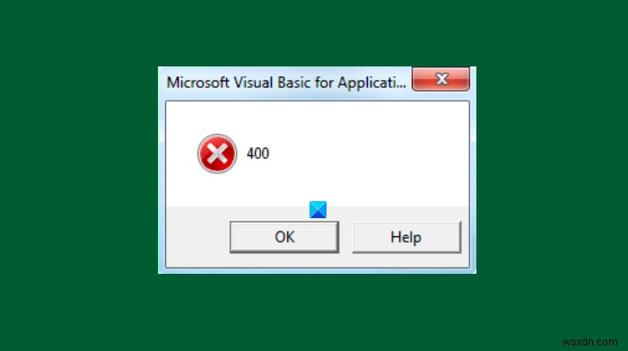 কিভাবে এক্সেলে VBA ত্রুটি 400 ঠিক করবেন 