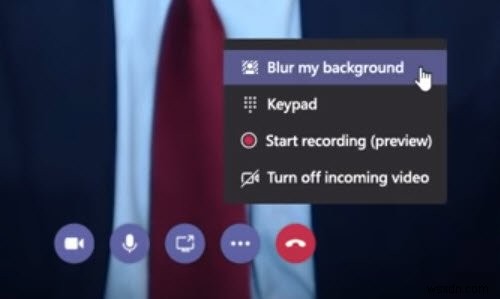 মাইক্রোসফ্ট টিম মিটিংয়ে ব্যাকগ্রাউন্ডটি কীভাবে ঝাপসা করবেন 