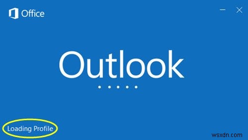 Microsoft Outlook লোডিং প্রোফাইল বা প্রসেসিং স্ক্রিনে আটকে আছে 