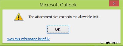 সংযুক্তির আকার Microsoft Outlook-এ অনুমোদিত সীমা ছাড়িয়ে গেছে 