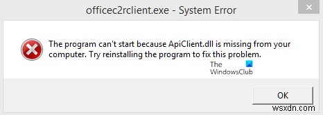 আপনার কম্পিউটার থেকে ApiClient.dll অনুপস্থিত থাকার কারণে প্রোগ্রামটি শুরু করা যাচ্ছে না 