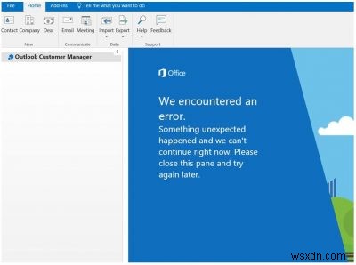 আউটলুক কাস্টমার ম্যানেজারে আমরা একটি ত্রুটি বার্তার সম্মুখীন হয়েছি