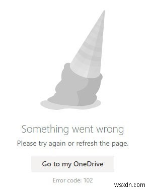 কিছু ​​ভুল হয়েছে, OneDrive-এ ত্রুটি কোড 102