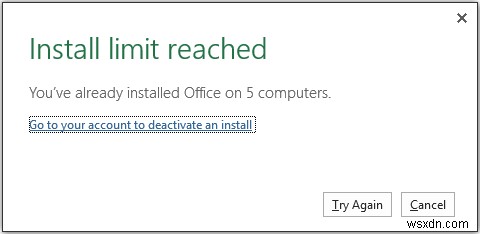আপনি যদি একটি ইনস্টল লিমিট পৌঁছে যাওয়া বার্তা দেখতে পান তবে কীভাবে অফিস নিষ্ক্রিয় করবেন
