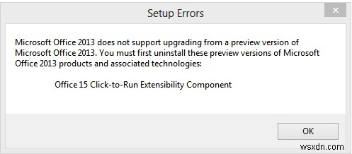 অফিস ক্লিক-টু-রান এক্সটেনসিবিলিটি কম্পোনেন্ট ত্রুটি, অফিস ইনস্টল করা যাচ্ছে না
