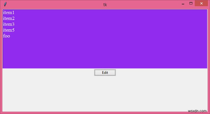 কিভাবে Tkinter এ একটি তালিকাবক্স আইটেম সম্পাদনা করবেন? 