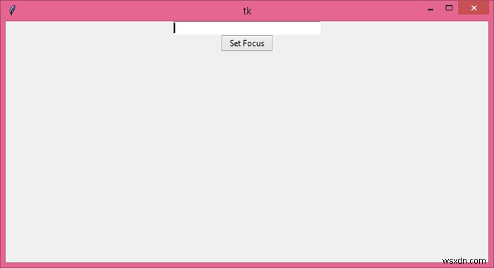 Tkinter এ ফোকাস এবং ফোকাস_সেট পদ্ধতির মধ্যে পার্থক্য কি? 