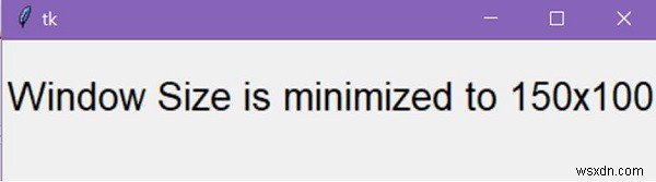 কিভাবে আমি Tkinter এ একটি সর্বনিম্ন উইন্ডো আকার সেট করব? 