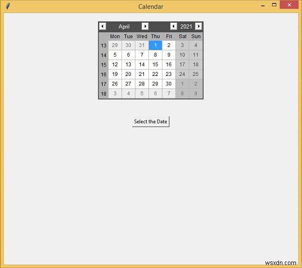 Tkinter-এ একটি তারিখ চয়নকারী ক্যালেন্ডার তৈরি করুন 