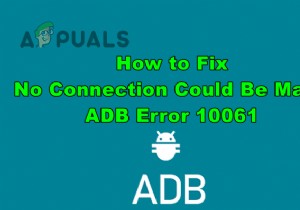 কিভাবে ঠিক করবেন  কোন সংযোগ করা যায়নি। ADB এরর 10061” 