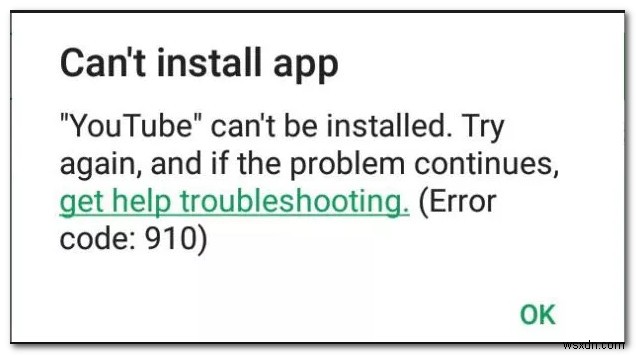ঠিক করুন:গুগল প্লেতে ত্রুটি 910  অ্যাপ ইনস্টল করতে পারবেন না  