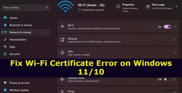 Windows 11/10-এ Wi-Fi সার্টিফিকেট ত্রুটি ঠিক করুন 