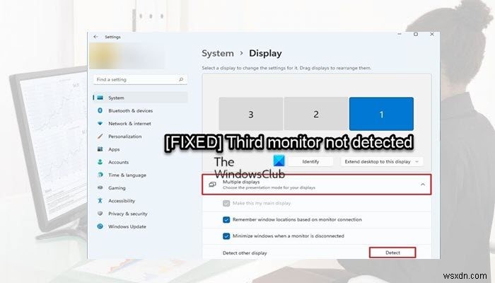 উইন্ডোজ 11-এ তৃতীয় মনিটর সনাক্ত করা যায়নি 