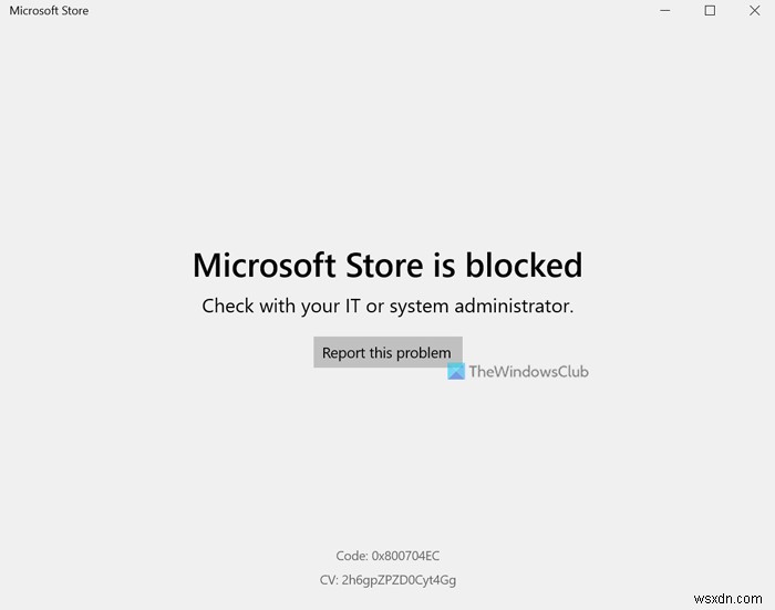 Windows 11-এ প্রশাসক দ্বারা Microsoft Store অবরুদ্ধ 