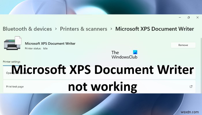 Microsoft XPS ডকুমেন্ট রাইটার কাজ করছে না তা ঠিক করুন 