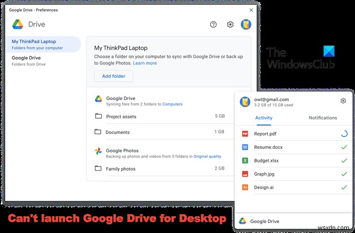 Windows 11/10-এ ডেস্কটপের জন্য Google Drive চালু করা যাচ্ছে না 