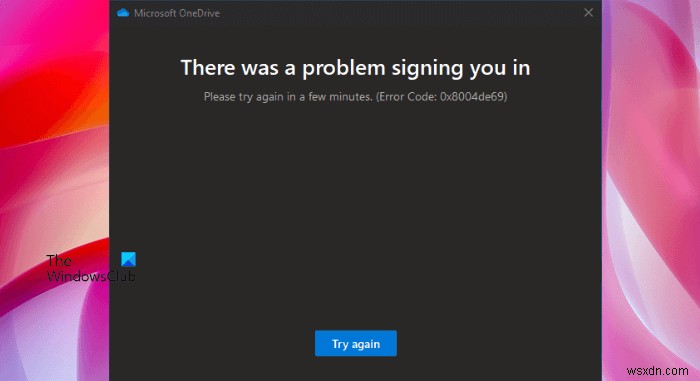 OneDrive সাইন ইন ত্রুটি 0x8004de69 ঠিক করুন 
