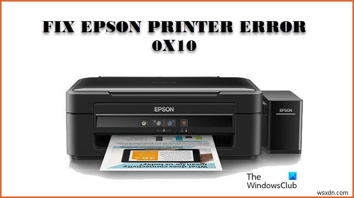 উইন্ডোজ কম্পিউটারে Epson প্রিন্টার ত্রুটি 0x10 ঠিক করুন 