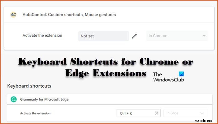 ক্রোম বা এজ এক্সটেনশনের জন্য কীভাবে কীবোর্ড শর্টকাট সেট করবেন 
