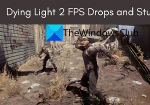 ডাইং লাইট 2 FPS ড্রপ এবং উইন্ডোজ পিসিতে তোতলানো 