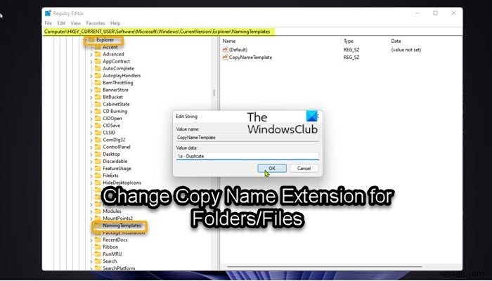 উইন্ডোজ 11/10 এ ফাইল এবং ফোল্ডারগুলির জন্য কপি নাম এক্সটেনশন কীভাবে পরিবর্তন করবেন 