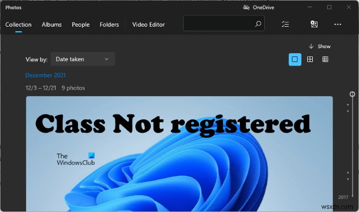 Windows 11/10 এ ছবি খোলার সময় ক্লাস রেজিস্টার করা হয়নি এমন ত্রুটি ঠিক করুন