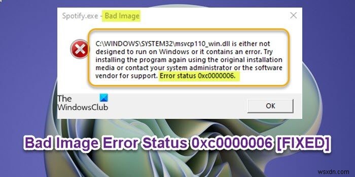 উইন্ডোজ 11/10 এ খারাপ চিত্র ত্রুটি স্থিতি 0xc0000006 ঠিক করুন 