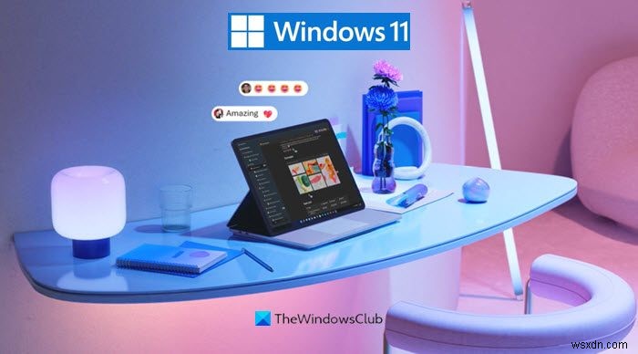 Windows 11 লুকানো বৈশিষ্ট্যগুলি আপনি জানেন না বিদ্যমান 