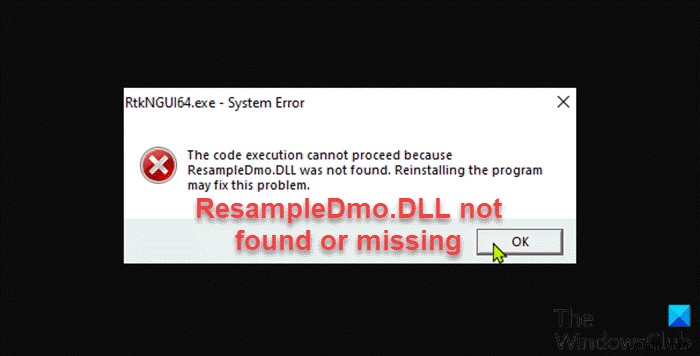 Windows 11/10-এ ResampleDmo.DLL পাওয়া যায়নি বা অনুপস্থিত ঠিক করুন 