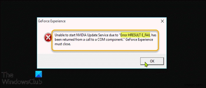 উইন্ডোজ পিসিতে NVIDIA GeForce অভিজ্ঞতা ত্রুটি HRESULT E_FAIL ঠিক করুন 