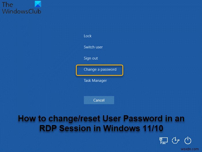 উইন্ডোজ 11-এ একটি RDP সেশনে ব্যবহারকারীর পাসওয়ার্ড কীভাবে পরিবর্তন করবেন 