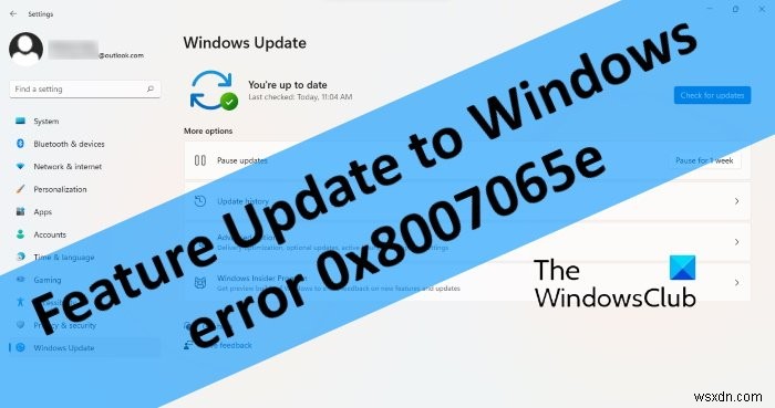 উইন্ডোজ আপডেট ত্রুটি 0x8007065e ঠিক করুন; বৈশিষ্ট্য আপডেট ইনস্টল করতে ব্যর্থ হয়েছে 
