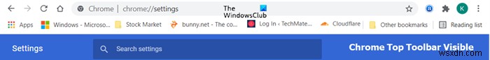 Windows 11/10-এ Chrome শীর্ষ টুলবার অনুপস্থিত৷ 