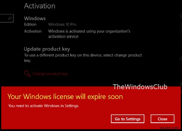 আপনার Windows লাইসেন্সের মেয়াদ শীঘ্রই শেষ হবে কিন্তু Windows সক্রিয় করা হয়েছে 