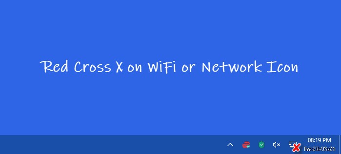 Windows 11/10-এ WiFi বা নেটওয়ার্ক আইকনে Red Cross X ঠিক করুন 
