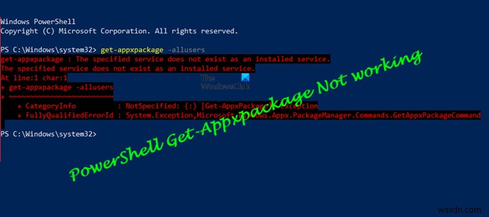 PowerShell Get-Appxpackage অ্যাক্সেস অস্বীকার করা হয়েছে, স্বীকৃত নয় বা কাজ করছে না 