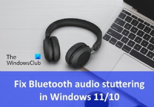 Windows 11/10-এ ব্লুটুথ অডিও তোতলান ঠিক করুন 