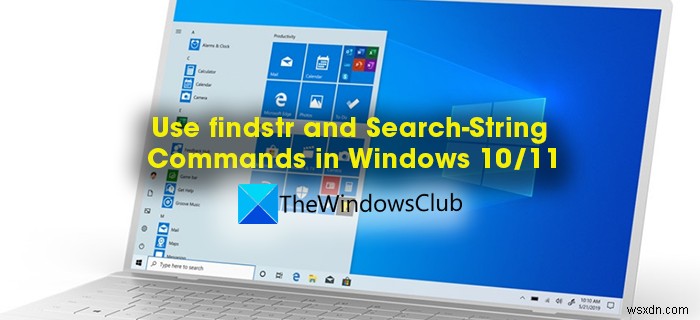 উইন্ডোজ 11/10 এ FindSTR এবং সিলেক্ট-স্ট্রিং কমান্ডগুলি কীভাবে ব্যবহার করবেন 
