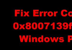 উইন্ডোজ 10/11 এ ত্রুটি কোড 0x8007139f কীভাবে ঠিক করবেন 
