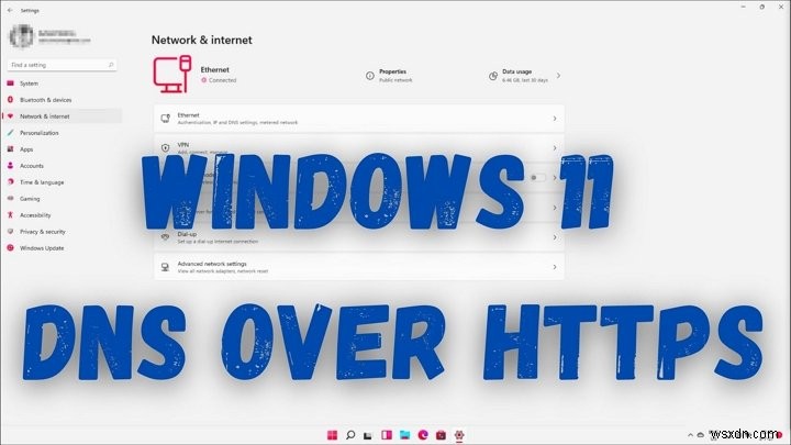 Windows 11-এ HTTPS প্রাইভেসি ফিচারের উপর DNS কীভাবে ব্যবহার করবেন 
