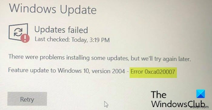 Windows 11/10 এ Windows আপডেট ত্রুটি 0xca020007 ঠিক করুন 