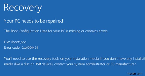 0xc0000454, আপনার পিসির বুট কনফিগারেশন ডেটা অনুপস্থিত বা ত্রুটি রয়েছে 
