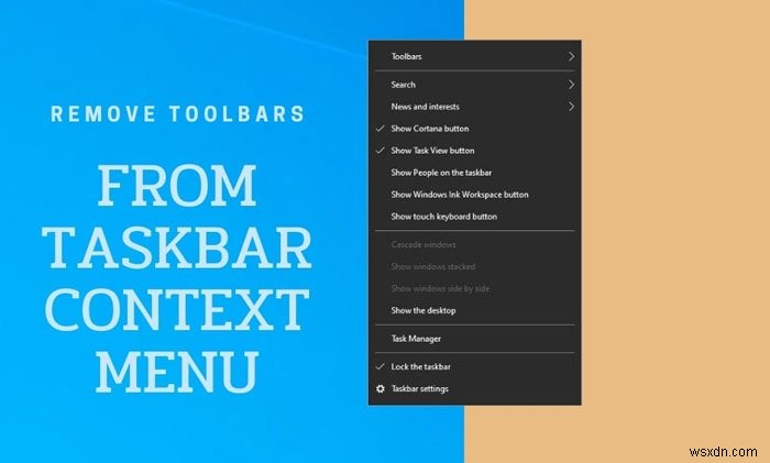 কিভাবে টাস্কবারে টুলবার অপশন দেখাবেন বা লুকাবেন Windows 10-এ কনটেক্সট মেনুতে ডান-ক্লিক করুন 