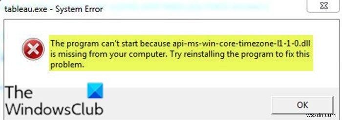 প্রোগ্রামটি শুরু হতে পারে না কারণ api-ms-win-core-timezone-i1-1-0.dll আপনার কম্পিউটার থেকে অনুপস্থিত 