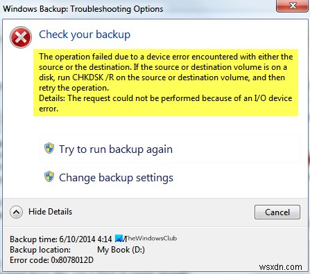 উইন্ডোজ ব্যাকআপ ত্রুটি কোড 0x8078012D ঠিক করুন, ব্যাকআপ অপারেশন ব্যর্থ হয়েছে 