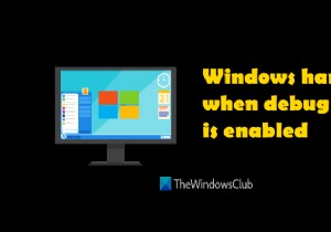 ডিবাগ মোড সক্ষম হলে Windows 10 হ্যাং হয়ে যায় 